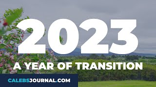 2023 - A Year Of Transition