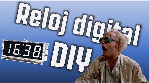 CONSTRUIMOS UN RELOJ DIGITAL DIY POR MENOS DE 10 EURITOS... Y PASA ESTO!