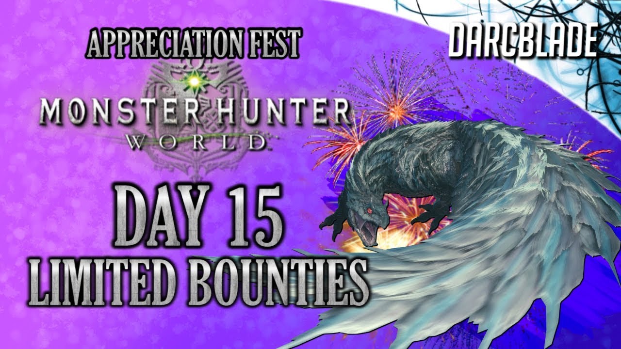 Day 15 : Appreciation Fest Limited Bounties : Monster Hunter World