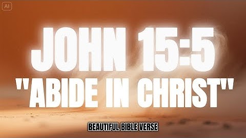 Daily Bible Verse | John 15 Verse 5 | Abide in Christ | Beautiful Bible Verse