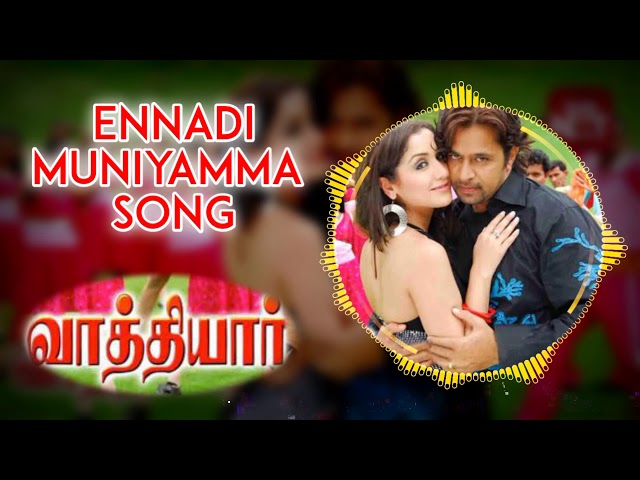 Ennadi muniyamma remix | Ennadi muniyamma song | Vathiyar song | Ennadi muniyamma dj remix class=