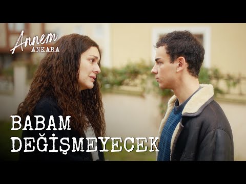 Babam Değişmeyecek - Annem Ankara (6. Bölüm)