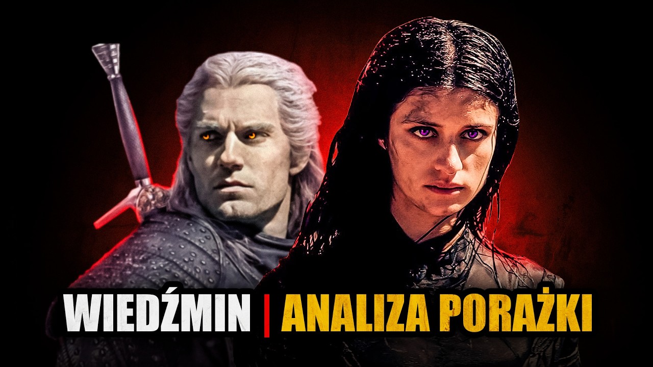 WIEDŹMIN NETFLIX - ANALIZA PORAŻKI