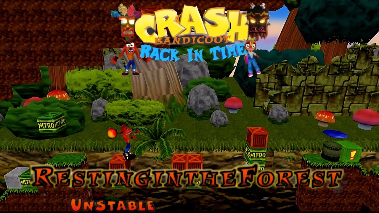 Crash Bandicoot - Back In Time Fan Game: Custom Level: Resting In The Forest By Unstable
