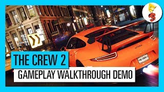 The Crew 2 - E3 2017 Gameplay Walkthrough Demo