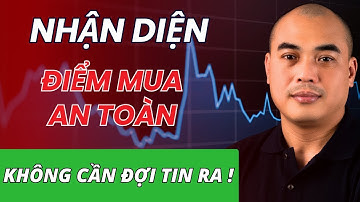 Cách nhận diện ĐIỂM MUA an toàn không cần đợi “tin ra”? | Quang Dũng DBD
