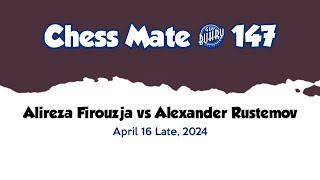 Alireza Firouzja vs Alexander Rustemov • April 16 Late, 2024