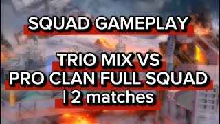 TRIO mix vs Pro clan full squad 2 matches | War robots