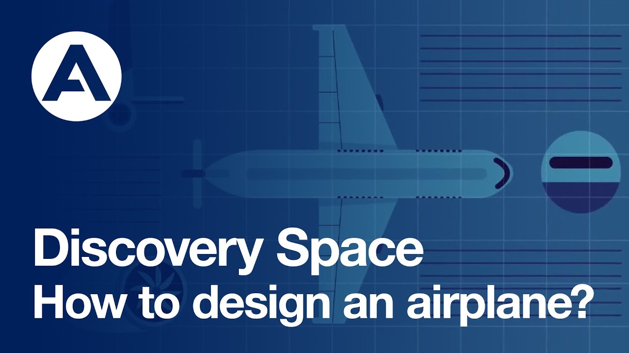 How to design an airplane | Discovery Space