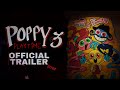 ОФИЦИАЛЬНЫЙ ТРЕЙЛЕР 3 ГЛАВЫ POPPY PLAYTIME!