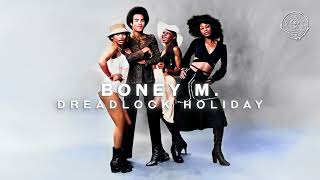 Boney M. - Dreadlock Holiday