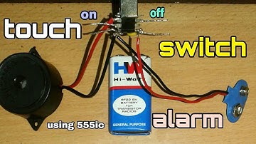 how to make an tough switch alarm using 555 timer ic