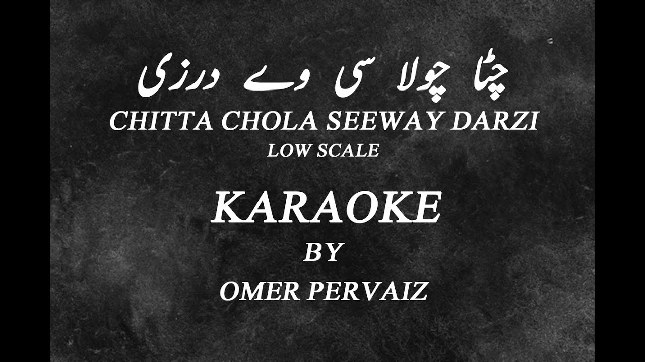 Chita Chola Karaoke Low Scale Omer Pervaiz Urdu/Hindi/Punjabi