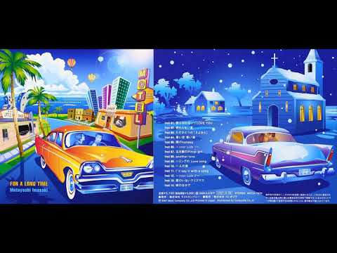 HQ Motoyoshi Iwasaki 岩崎元是 For A Long Time Full Album 2007 Japan 