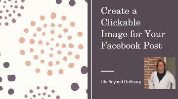 Create a Clickable Image for Your Posts