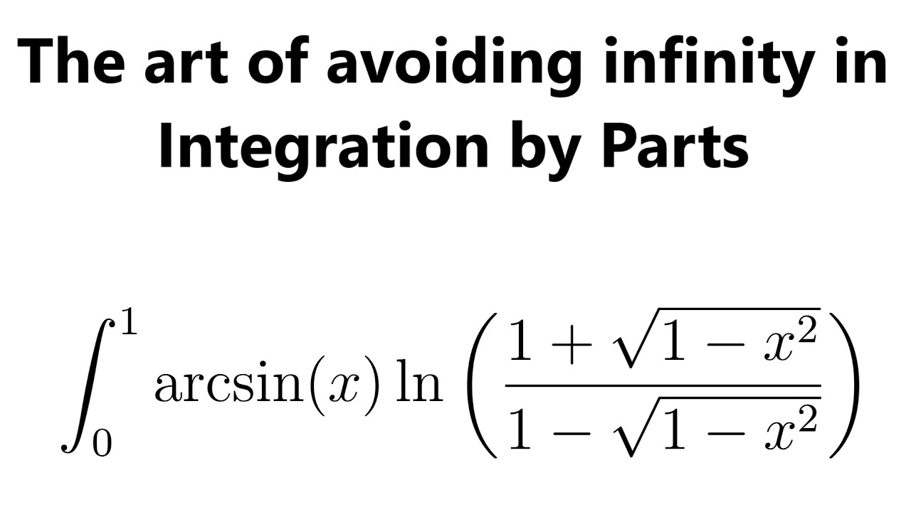 The art of avoiding infinity in Integration by Parts - YouTube