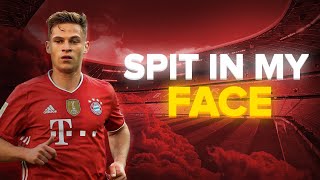 Kimmich ► SPIT IN MY FACE • Skills & Goals | HD Resimi