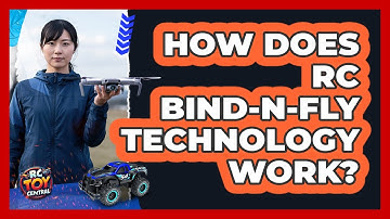 How Does RC Bind-N-Fly Technology Work? - RC Toy Central