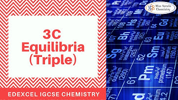 3C Equilibria (Triple) - Edexcel IGCSE Chemistry