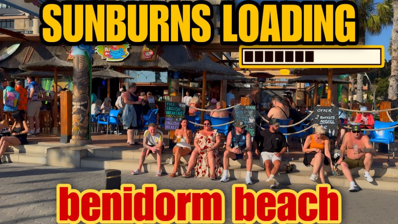 EARLY Summer hits Benidorm - First Sunburns LOADING! ☀️🏖️