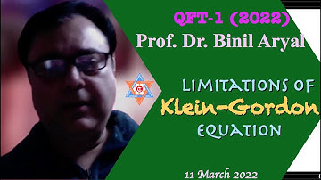 QFT(2022)Lecture 1: Importance of Klein-Gordon Equation (Prof. Dr. Binil Aryal, TU / 11 March 2022)
