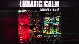 Lunatic Calm - Metropol (Metropol album, 1997) - YouTube