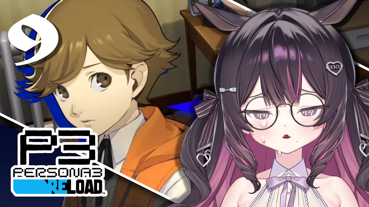 #9【P3R】情緒グチャグチャ号泣回【ネタバレあり】