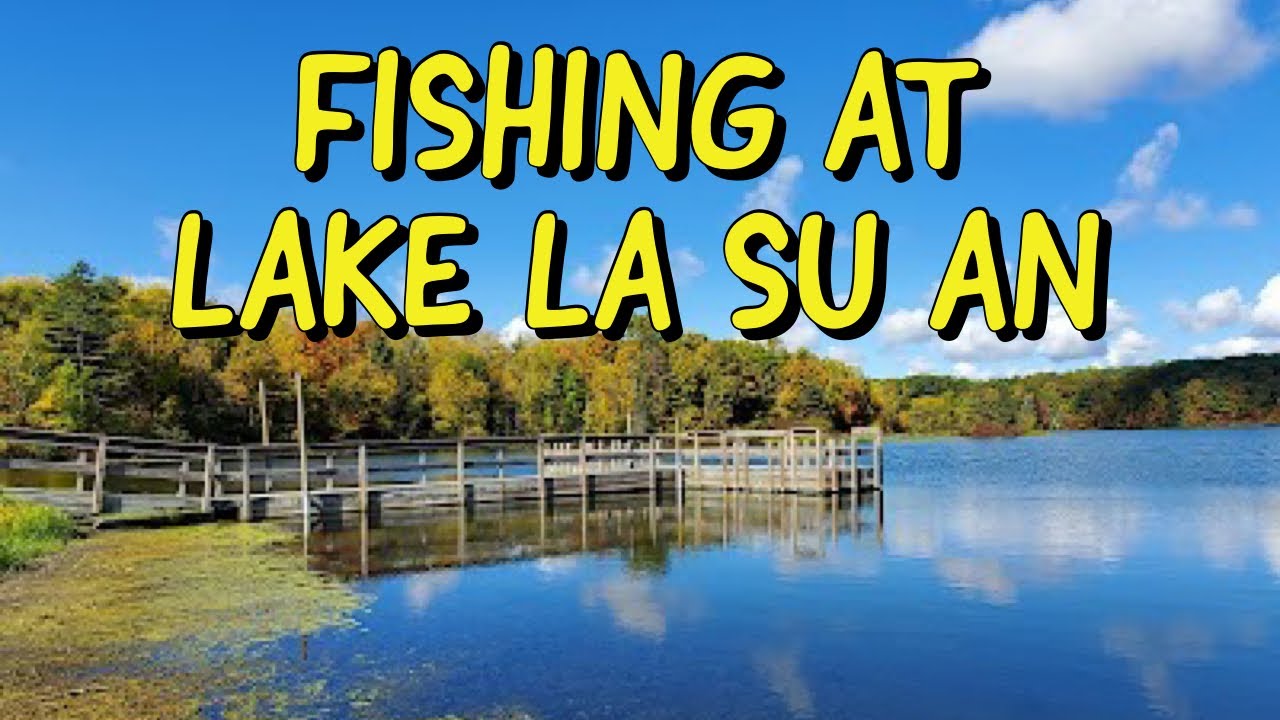 Discover Lake La Su An A Wildlife Haven and Outdoor Paradise