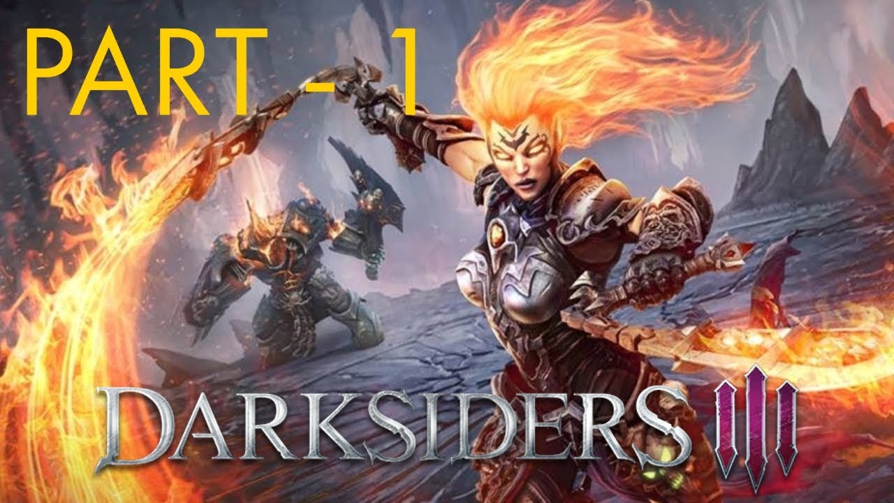 DARKSIDERS 3 Walkthrough Gameplay Part 1 - FURY (Darksiders III)