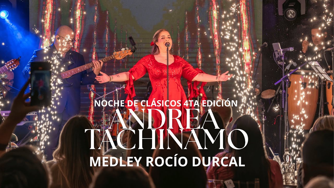 Andrea Tachinamo - MEDLEY ROCÍO DURCAL