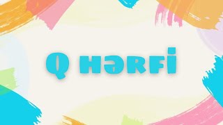 Hərfləri Öyrənirik Q Hərfi Məktəbəqədər Hazırlıq