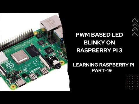 PWM based LED control on Raspberry Pi 3 | Learning Raspberry Pi - Part 19