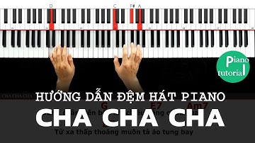 Hướng dẫn đệm hát Piano điệu CHA CHA CHA 🥁 | Đệm hát Piano căn bản | Sinfonia Official