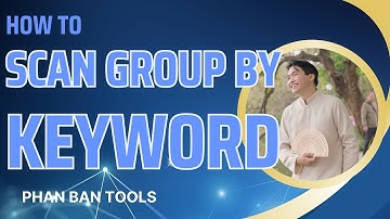 How To Scan Group By Keyword Using The Most Powerful Tool Scan Group Facebook