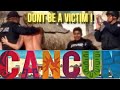 Cancun Mexico Tips and Safety Tricks. Don't Be a VICTIM, How to avoid SCAMS and CONS, save $$$