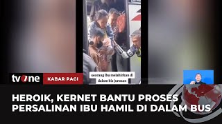 Download lagu Kernet Bus Mendadak Jadi Bidan Bantu Penumpang Melahirkan | Kabar Pagi tvOne