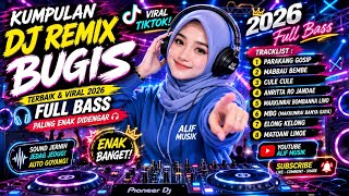 🎧 Kumpulan DJ Remix Bugis Terbaik & Viral TikTok 2026 🔥 Full Bass Auto Goyang — Alif Musik