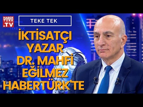 Teke Tek'te İktisatçı-Yazar Dr. Mahfi Eğilmez soruları yanıtlıyor