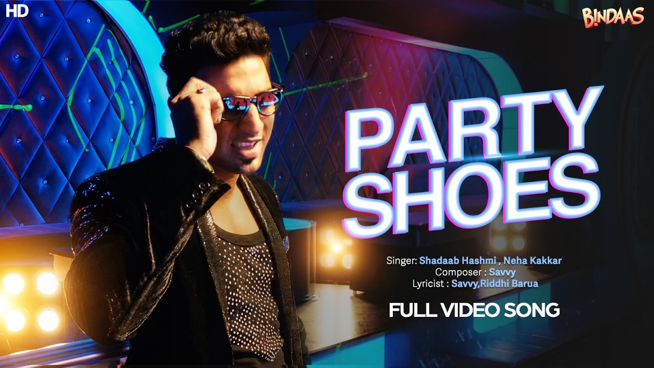 Party Shoes | Bindaas | Dev | Sayantika | Shadaab H | Neha K | Savvy | Riddhi | SVFMusic