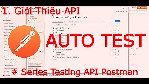 #1 Series Testing API Postman - giới thiệu API
