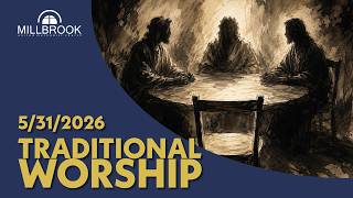 The Community of the Trinity | 5/31 Millbrook UMC Traditional Worship