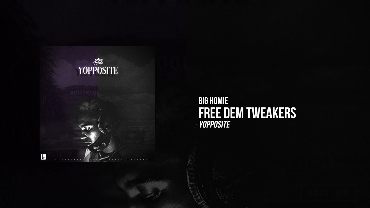Big Homie - Free Dem Tweakers (Official Audio)