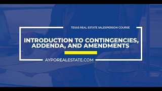 TX RE PL Law of Contracts (30-hours): Introduction to Contingencies, Amendments, and Addenda