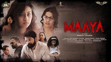 Into the WORLD OF MAAYA (4K) | Radhika Jayanthi | Sandhya, Rohini, Abhishek | Karthik | Praneeth