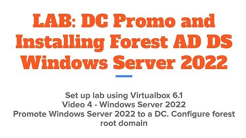 DC Promo AD DS in Windows Server 2022, configure Forest, Install DNS server using VirtualBox 6.1