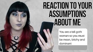 Reaction to peoples assumptions about me - Goth