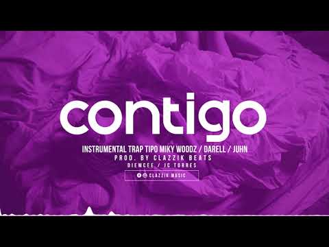 Instrumental Trap Tipo Miky Woodz / Juhn // CONTIGO // Clazzik Beats