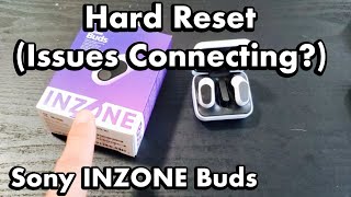 Sony INZONE Buds: How to Hard Reset (can fix connecting & pairing issues)