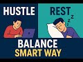 “How to Balance Hustle and Rest the Smart Way