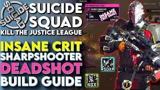 OP CRIT Deadshot Sharpshooter Build! (Suicide Squad Kill The Justice League Deadshot Build Guide)